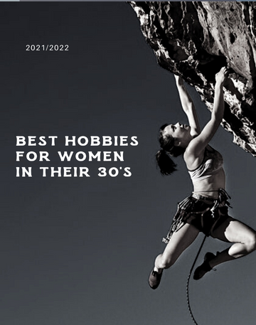 Best Cool Hobbies for Women in Their 30’s